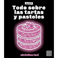 Todo sobre las tartas y pasteles (Cocina Temática) (Spanish Edition) Todo sobre las tartas y pasteles (Cocina Temática) (Spanish Edition) Kindle Paperback