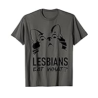 Lesbians Eat What Lesbian LGBTQ T-Shirt