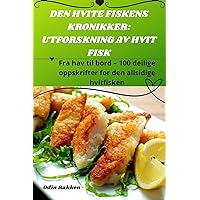 Den Hvite Fiskens Kronikker: Utforskning AV Hvit Fisk (Norwegian Edition)