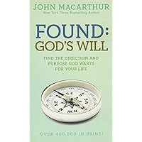 Found: God's Will (John MacArthur Study) Found: God's Will (John MacArthur Study) Paperback Kindle Audible Audiobook Audio CD