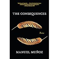 The Consequences: Stories The Consequences: Stories Paperback Audible Audiobook Kindle Audio CD