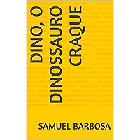 Dino, o Dinossauro Craque (Portuguese Edition)