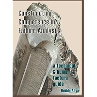 Constructing Competence in Failure Analysis: A Technical and Human Factors Guide