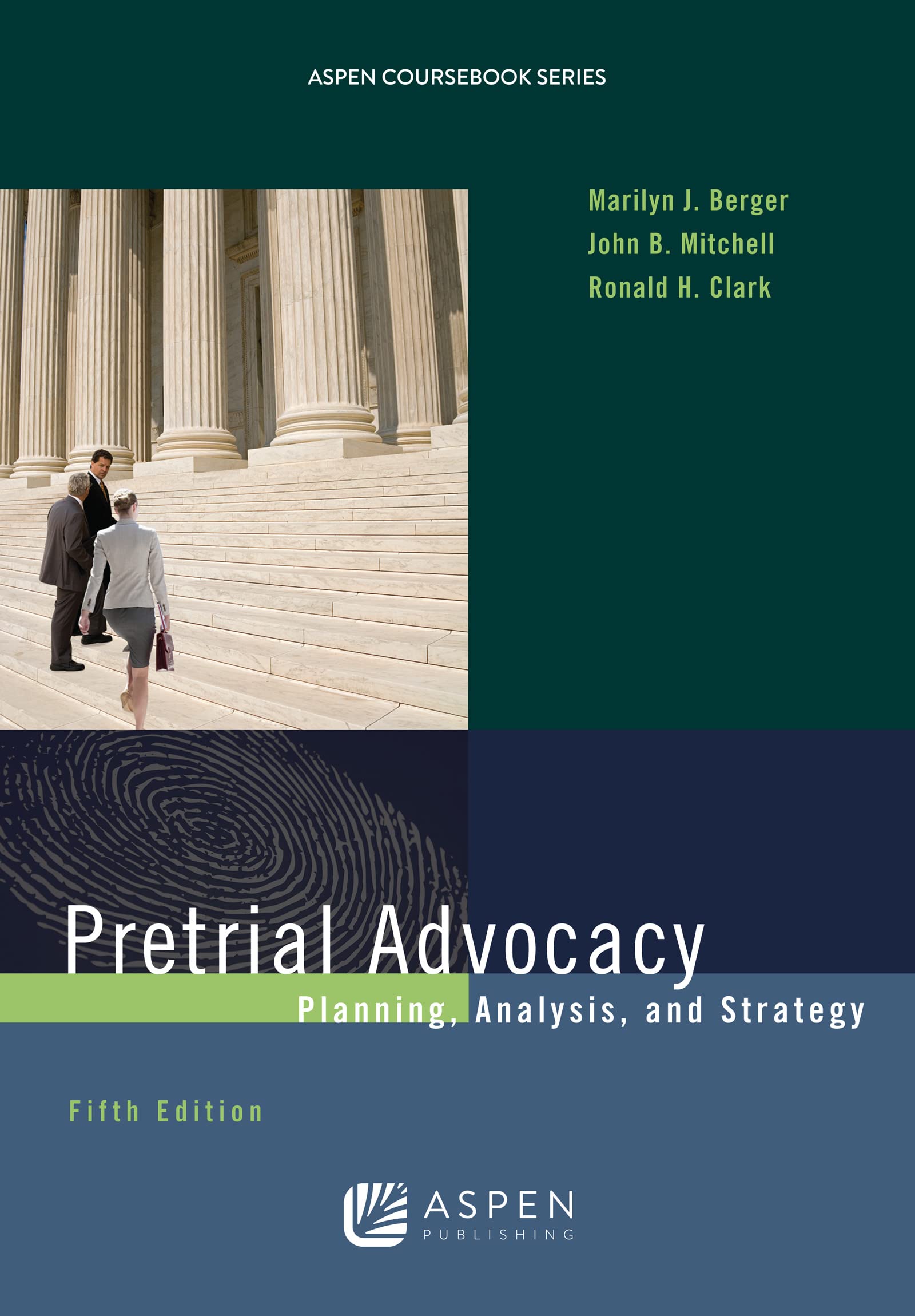 Pretrial Advocacy: Planning, Analysis, and Strategy (Aspen Coursebook)