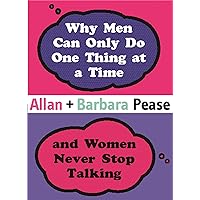 Why Men Can Only Do One Thing at a Time Women Never Stop Talking Why Men Can Only Do One Thing at a Time Women Never Stop Talking Hardcover