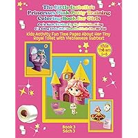 The Little Isabella's Princesses Pink Potty Training Coloring Book for Girls: Kids Activity Fun Time Pages About Her Tiny Royal Toilet with Vietnamese ... (Princesses Potty Training Made Easy Series)
