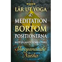 Lär ut yoga och meditation bortom positionerna: En unik och praktisk studiebok för yogalärare (Bra och pedagogiska faktaböcker om yoga!, Band 20) Lär ut yoga och meditation bortom positionerna: En unik och praktisk studiebok för yogalärare (Bra och pedagogiska faktaböcker om yoga!, Band 20) Paperback