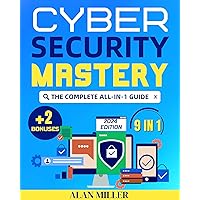 Cybersecurity Mastery: Defeat Cyber Threats, Enhance Your Defense, and Overcome Vulnerability with Expert Strategies to Navigate with Confidence. Cybersecurity Mastery: Defeat Cyber Threats, Enhance Your Defense, and Overcome Vulnerability with Expert Strategies to Navigate with Confidence. Paperback Kindle