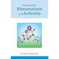 Coping with Rheumatism and Arthritis (Overcoming Common Problems Series) Coping with Rheumatism and Arthritis (Overcoming Common Problems Series) Kindle Paperback