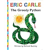 The Greedy Python: Lap Edition (The World of Eric Carle) The Greedy Python: Lap Edition (The World of Eric Carle) Board book Hardcover