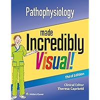 Pathophysiology Made Incredibly Easy (Incredibly Easy! Series) Pathophysiology Made Incredibly Easy (Incredibly Easy! Series) Paperback Kindle