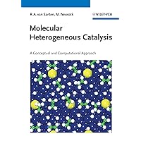 Molecular Heterogeneous Catalysis: A Conceptual and Computational Approach Molecular Heterogeneous Catalysis: A Conceptual and Computational Approach Paperback
