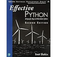 Effective Python: 90 Specific Ways to Write Better Python (Effective Software Development Series) Effective Python: 90 Specific Ways to Write Better Python (Effective Software Development Series) Paperback Kindle
