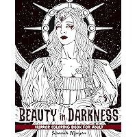 Beauty in Darkness: Horror Coloring Book for Adults Features Ladies in Goth Style, Creepy, Spine Chilling Illustrations Beauty in Darkness: Horror Coloring Book for Adults Features Ladies in Goth Style, Creepy, Spine Chilling Illustrations Paperback