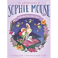 Lightning Bug Light Show (The Adventures of Sophie Mouse Book 21) Lightning Bug Light Show (The Adventures of Sophie Mouse Book 21) Paperback Kindle Hardcover