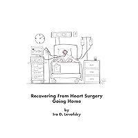 Recovering From Heart Surgery Recovering From Heart Surgery Kindle Paperback