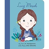 Lucy Maud Montgomery (Little People, BIG DREAMS) Lucy Maud Montgomery (Little People, BIG DREAMS) Board book