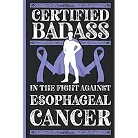 Certified Badass Superhero In The Fight Against Esophageal Cancer - Cancer Treatment Planner / Journal: Undated 12 Months Treatment Organizer with ... Appointment Overview and Symptom Trackers