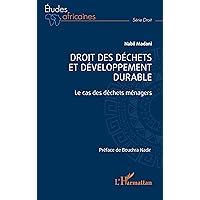 Droit des déchets et développement durable: Le cas des déchets ménagers (French Edition) Droit des déchets et développement durable: Le cas des déchets ménagers (French Edition) Kindle Paperback