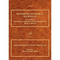 The Neurology of HIV Infection (Volume 152) (Handbook of Clinical Neurology, Volume 152) The Neurology of HIV Infection (Volume 152) (Handbook of Clinical Neurology, Volume 152) Hardcover Kindle