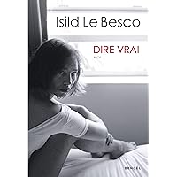 Dire vrai (French Edition) Dire vrai (French Edition) Kindle Paperback