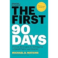 The First 90 Days: Proven Strategies for Getting Up to Speed Faster and Smarter, Updated and Expanded The First 90 Days: Proven Strategies for Getting Up to Speed Faster and Smarter, Updated and Expanded Hardcover Kindle Audible Audiobook Perfect Paperback Audio CD