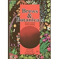 Brews and Botanicals: System-Neutral Potion Making Brews and Botanicals: System-Neutral Potion Making Paperback Kindle