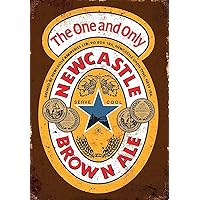 Metal Sign 8X12 Inch - Newcastle Brown Ale Drink Aluminum Tin Signs for Home Kitchen Coffee Farm Wall Art Decor