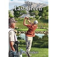 The Last Green (Local Legends)