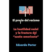 El precio del racismo (Spanish Edition) El precio del racismo (Spanish Edition) Kindle Audible Audiobook Paperback