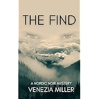 The Find: A gripping nordic noir mystery The Find: A gripping nordic noir mystery Kindle Paperback Hardcover