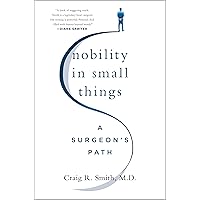 Nobility in Small Things: A Surgeon's Path Nobility in Small Things: A Surgeon's Path Hardcover Audible Audiobook Kindle