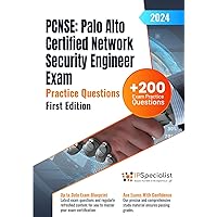 PCNSE: Palo Alto Certified Network Security Engineer Exam +200 Exam Practice Questions with Detailed Explanations and Reference Links: First Edition - 2024 PCNSE: Palo Alto Certified Network Security Engineer Exam +200 Exam Practice Questions with Detailed Explanations and Reference Links: First Edition - 2024 Paperback Kindle