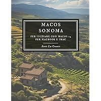 Macos Sonoma: Per Iniziare Con Macos 14 per Macbook E Imac (Italian Edition) Macos Sonoma: Per Iniziare Con Macos 14 per Macbook E Imac (Italian Edition) Paperback