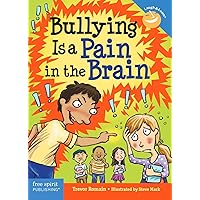 Bullying Is a Pain in the Brain (Laugh & Learn®) Bullying Is a Pain in the Brain (Laugh & Learn®) Paperback Kindle