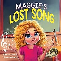 Maggie's Lost Song: A Journey of Courage and Music (Maggie's Bookshelf) Maggie's Lost Song: A Journey of Courage and Music (Maggie's Bookshelf) Paperback Kindle Hardcover