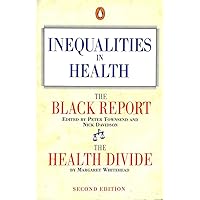 Inequalities in Health: The Black Report/the Health Divide Inequalities in Health: The Black Report/the Health Divide Paperback