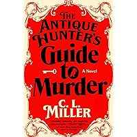 The Antique Hunter's Guide to Murder: A Novel (Antique Hunter's Guide to Murder, 1) The Antique Hunter's Guide to Murder: A Novel (Antique Hunter's Guide to Murder, 1) Audible Audiobook Hardcover Kindle Paperback Audio CD