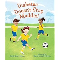 Diabetes Doesn't Stop Maddie! Diabetes Doesn't Stop Maddie! Hardcover Kindle