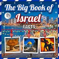 The Big Book of Israel Facts: An Educational Country Travel Picture Book for Kids about History, Destination Places, Animals and Many More The Big Book of Israel Facts: An Educational Country Travel Picture Book for Kids about History, Destination Places, Animals and Many More Paperback