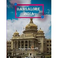 BANGALORE INDIA: The Garden City of India