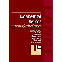 Evidence-Based Medicine: A Framework for Clinical Practice (Evidence Based Medicine) Evidence-Based Medicine: A Framework for Clinical Practice (Evidence Based Medicine) Kindle Paperback Mass Market Paperback
