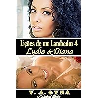 Lições de um Lambedor - Lydia e Diana (Portuguese Edition) Lições de um Lambedor - Lydia e Diana (Portuguese Edition) Kindle