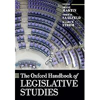 The Oxford Handbook of Legislative Studies (Oxford Handbooks) The Oxford Handbook of Legislative Studies (Oxford Handbooks) Paperback Kindle Hardcover