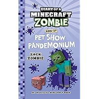 Diary of a Minecraft Zombie Book 29: Pet Show Pandemonium Diary of a Minecraft Zombie Book 29: Pet Show Pandemonium Paperback Kindle