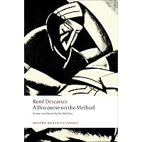 A Discourse on the Method (Oxford World's Classics) A Discourse on the Method (Oxford World's Classics) Paperback Kindle