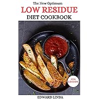 The New Optimum Low Residue Diet Cookbook: 150 Low Residue Recipes for Soothing Digestive Distress and Embracing Wellness with Healthy Smoothies for Perfect Living The New Optimum Low Residue Diet Cookbook: 150 Low Residue Recipes for Soothing Digestive Distress and Embracing Wellness with Healthy Smoothies for Perfect Living Kindle Paperback