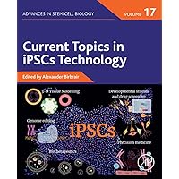 Current Topics in iPSCs Technology (Volume 17) (Advances in Stem Cell Biology, Volume 17) Current Topics in iPSCs Technology (Volume 17) (Advances in Stem Cell Biology, Volume 17) Paperback Kindle