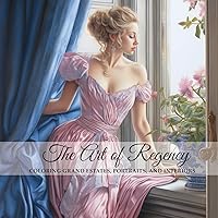The Art of Regency: Coloring Grand Estates, Portraits, and Interiors