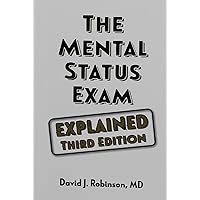 The Mental Status Exam Explained The Mental Status Exam Explained Paperback Mass Market Paperback